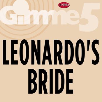 Leonardo'S Bride - Gimme 5