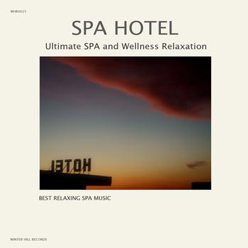 Best Relaxing SPA Music - SPA Hotel - Ultimate SPA and Wellness Relaxation