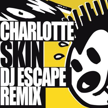Charlotte - Skin - DJ Escape Remix