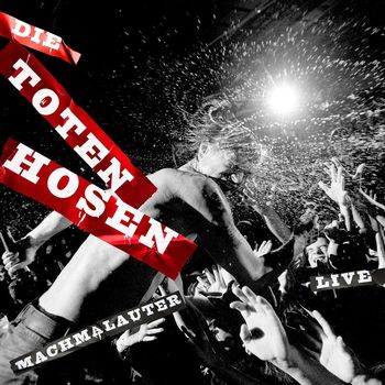 Die Toten Hosen - Machmalauter: Die Toten Hosen - Live!