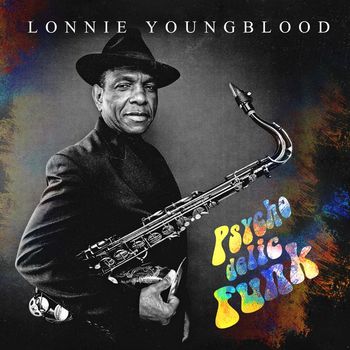 Lonnie Youngblood - Psychodelic Funk