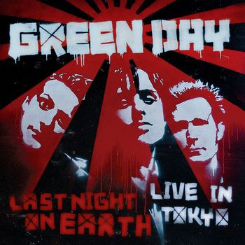 Green Day - Last Night on Earth (Live in Tokyo) (Explicit)