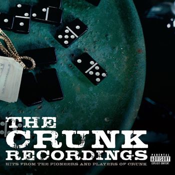 Various Artists - The Crunk Recordings: Hits From The Pioneers And Players Of Crunk (Explicit)