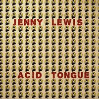 Jenny Lewis - Acid Tongue