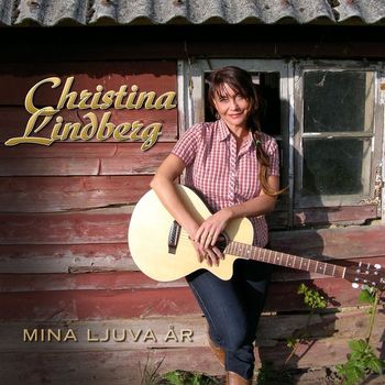 Christina Lindberg - Mina Ljuva År