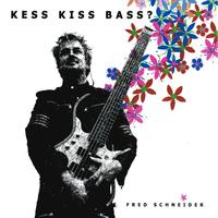 Fred Schneider - Kess Kiss Bass ?