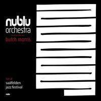 Nublu Orchestra Conducted By Butch Morris - Live at Jazz Festival Saalfelden