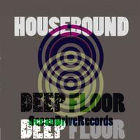 Housebound - Deep Floor