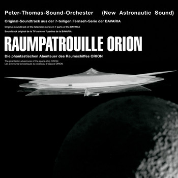 Peter Thomas Sound Orchester - Raumpatrouille Orion (Original Soundtrack)
