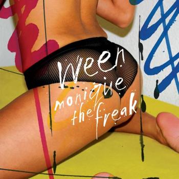 Ween - Monique The Freak Ween - Monique The Freak