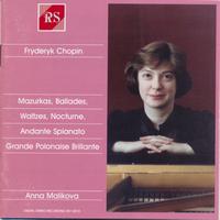 Anna Malikova - F. Chopin: Mazurkas / Ballades / Waltzes / Nocturne / Andante Spianato / Grande polonaise brillante