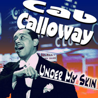 Cab Calloway - Under My Skin