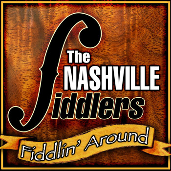 Nashville Fiddlers - Fiddlin' Around
