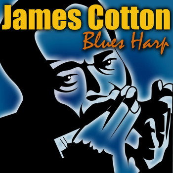 James Cotton - Blues Harp