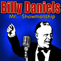 Billy Daniels - Mr. Showmanship