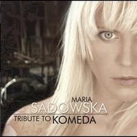 Maria Sadowska - Tribute To Komeda