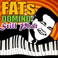 Fats Domino - Still Phat