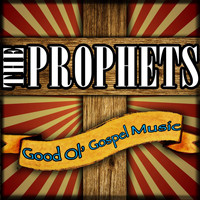 The Prophets - Good Ol' Gospel Music