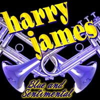 Harry James - Blue And Sentimental