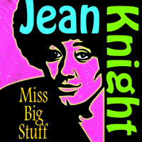 Jean Knight - Miss Big Stuff