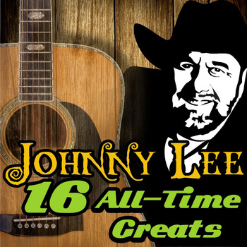 Johnny Lee - 16 All-Time Greats