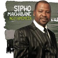 Sipho Makhabane - Ngiyamemeza