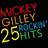 Mickey Gilley - 25 Rockin' Hits