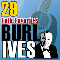 Burl Ives - 29 Folk Favorites
