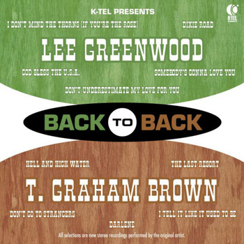 Lee Greenwood & T. Graham Brown - Back to Back - Lee Greenwood & T. Graham Brown