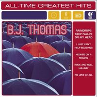 B.J. THOMAS - B.J. Thomas: All-Time Greatest Hits (Rerecorded Version)
