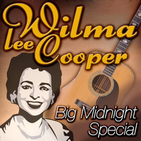Wilma Lee Cooper - Big Midnight Special