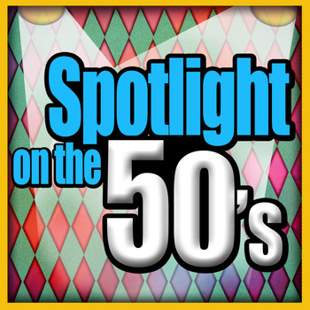 Various Artists - Spotlight On The 50's
