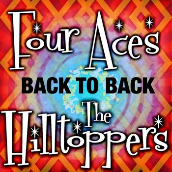 The Four Aces, The Hilltoppers - Back to Back