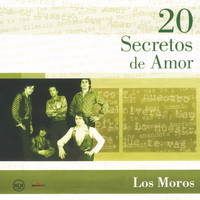 Los Moros - 20 Secretos De Amor - Los Moros
