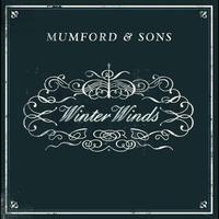 Mumford & Sons - Winter Winds