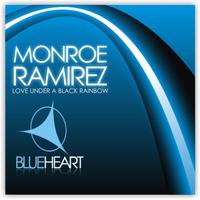 Monroe Ramirez - Love Under A Black Rainbow