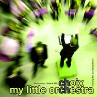 Choix - My Little Orchestra