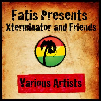 Various Artists - Fatis Presents Xterminator and Friends