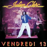 Julien Clerc - Vendredi 13 (Live au Palais des Sports, Lyon, 1981)