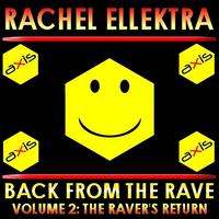 Rachel Ellektra - Back From The Rave: Volume 2