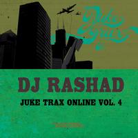 DJ Rashad - Juke Trax Online Vol. 4