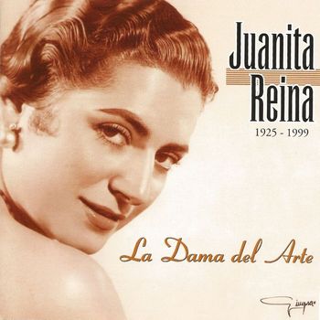 Juanita Reina - La Dama Del Arte