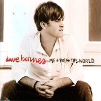 Dave Barnes - Me and You and the World