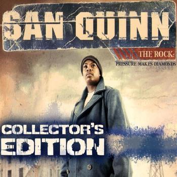 San Quinn - The Rock: Pressure Makes Diamonds (Collector's Edition)