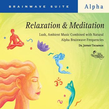 Dr. Jeffrey Thompson - Relaxation & Meditation