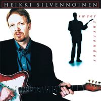 Heikki Silvennoinen - Sweet Surrender