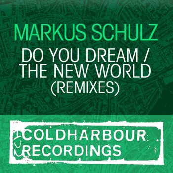 Markus Schulz - Do You Dream / The New World (Remixes)