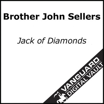 Brother John Sellers - Jack Of Diamonds