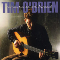 Tim O'brien - When No One's Around