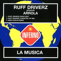 Ruff Driverz Presents Arrola - La Musica